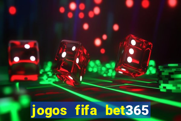 jogos fifa bet365 8 minutos